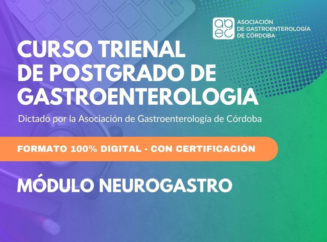 CURSO TRIENAL: MÓDULO NEUROGASTRO