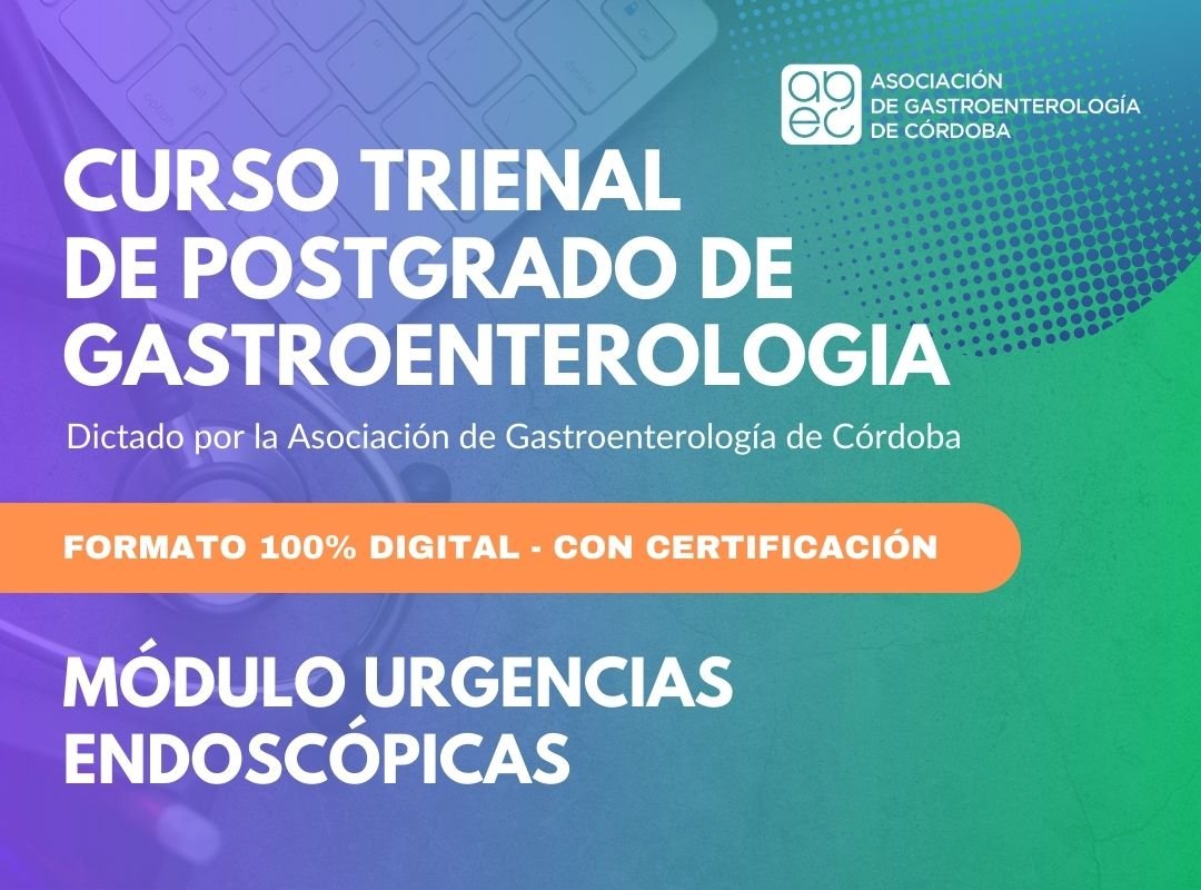CURSO TRIENAL: MÓDULO URGENCIAS ENDOSCÓPICAS